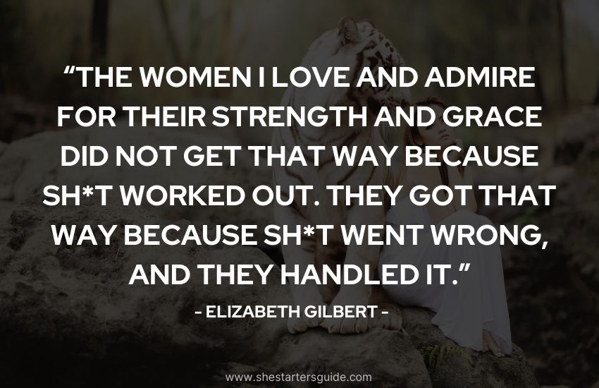 Warrior Woman Quote by Elizabeth Gilbert
