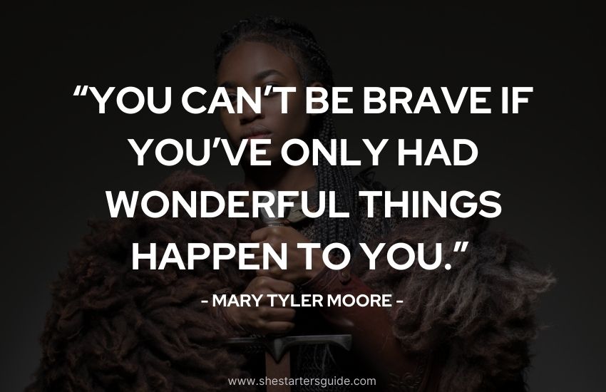 Warrior Woman Quote by Mary Tyler Moore