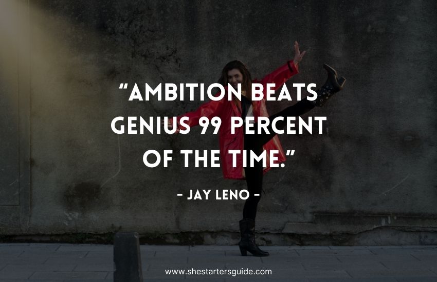 ambitious lady boss quote by jay leno