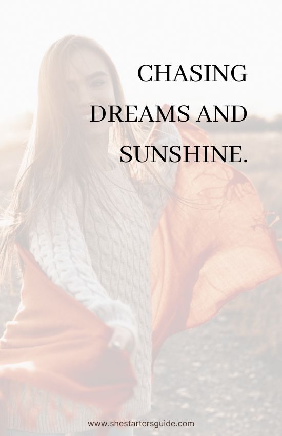 best short captions for instagram for girl. chasing dreams and sunshine