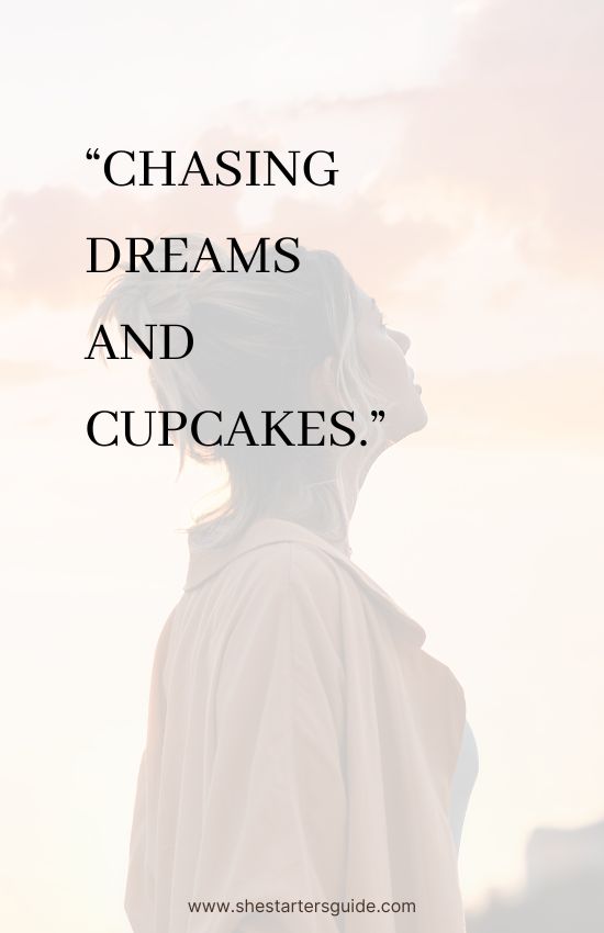 cute short captions for instagram for girl. chasing dreams and cupcakes