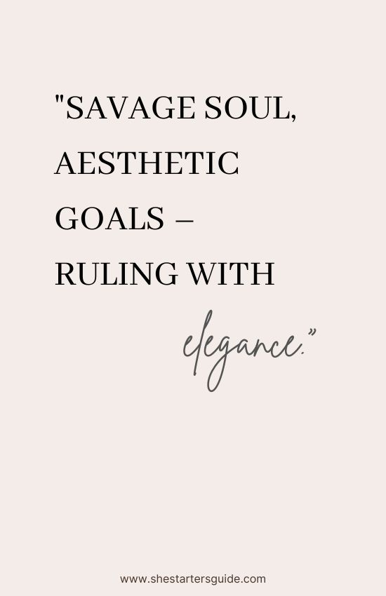 savage short aesthetic quote. savage soul, aesthetic goals – ruling with elegance