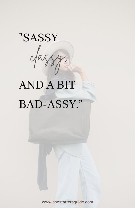 short sassy captions for instagram for girl. sassy, classy, and a bit bad-assy