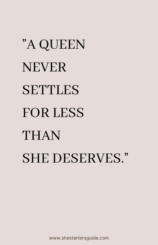short savage queen quote. a queen never settles for less than she deserves